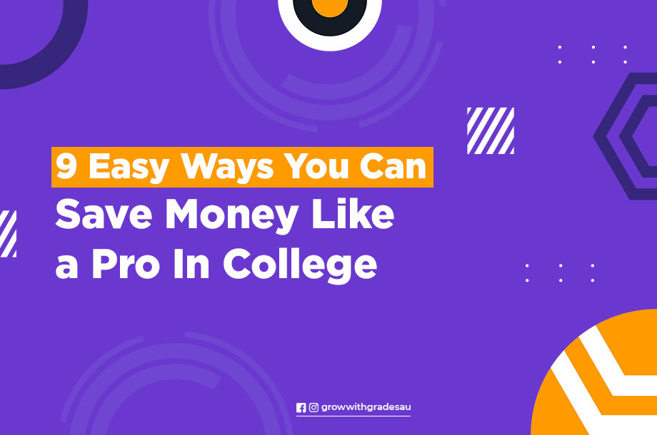 9 Easy Ways You Can Save Money Like a Pro In College